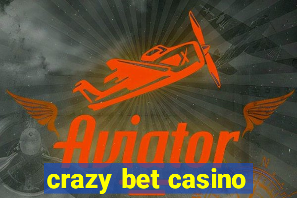 crazy bet casino