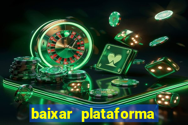 baixar plataforma do jogo do tigre