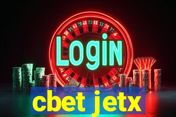 cbet jetx