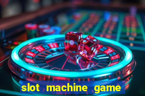 slot machine game real money