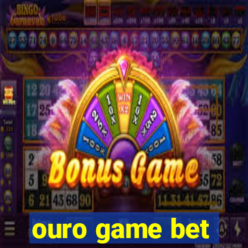 ouro game bet