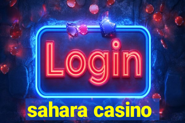 sahara casino