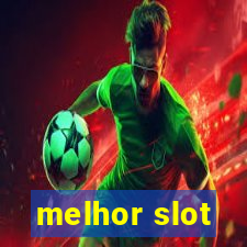 melhor slot