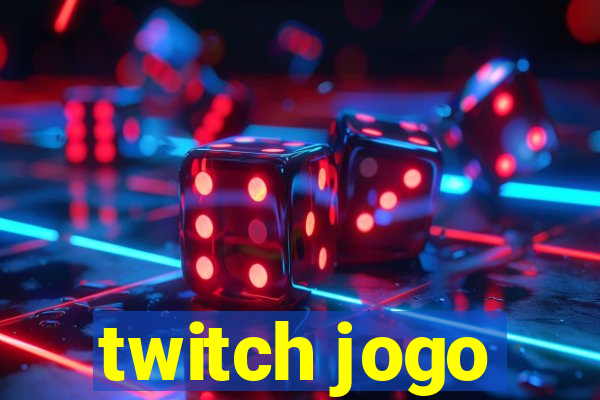 twitch jogo