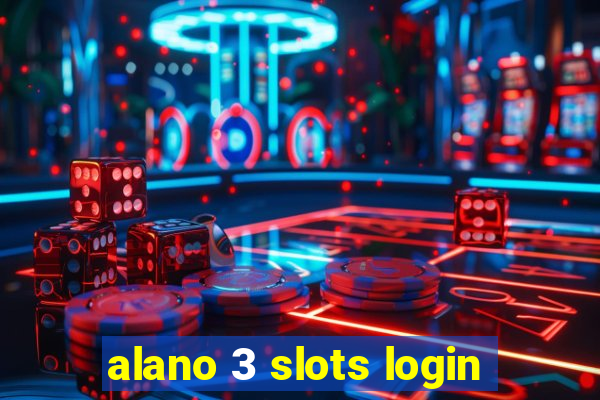 alano 3 slots login