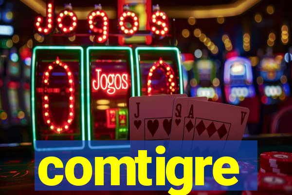 comtigre