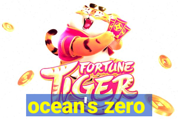 ocean's zero