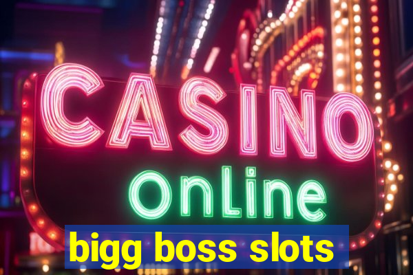 bigg boss slots