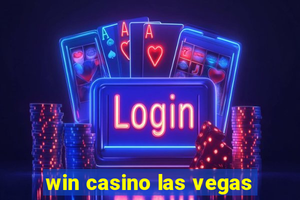 win casino las vegas