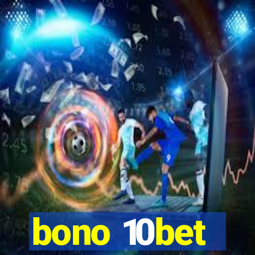 bono 10bet