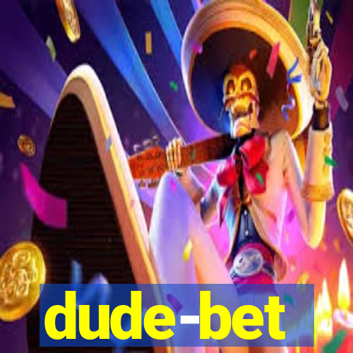 dude-bet