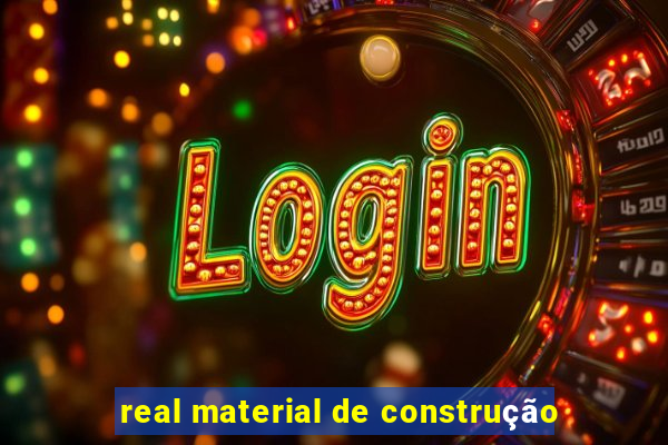 real material de construção