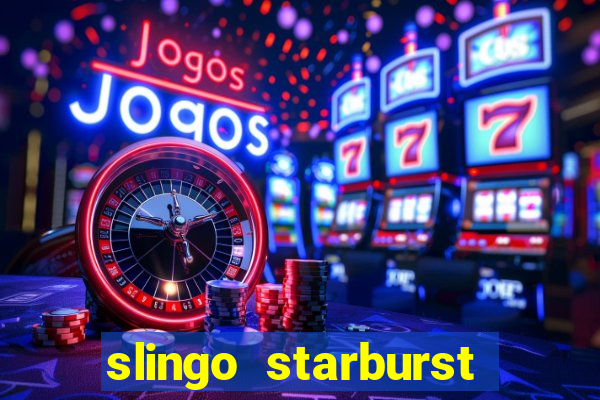 slingo starburst slot game