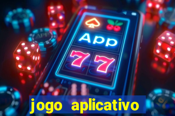 jogo aplicativo para ganhar dinheiro