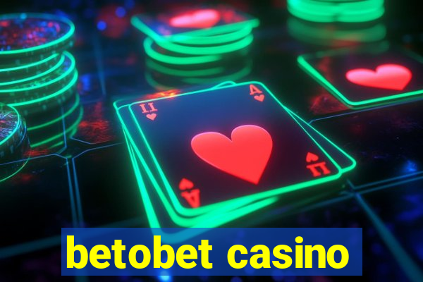 betobet casino