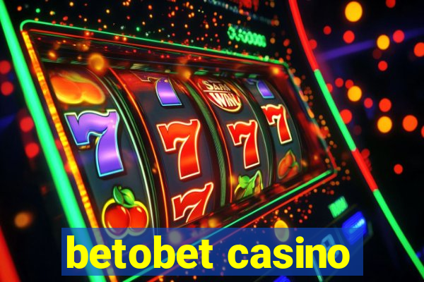 betobet casino