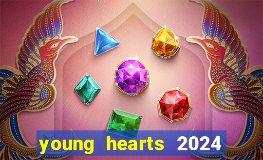 young hearts 2024 online legendado