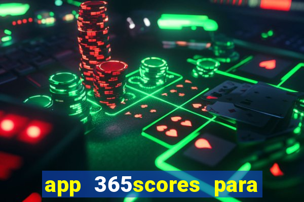 app 365scores para que serve