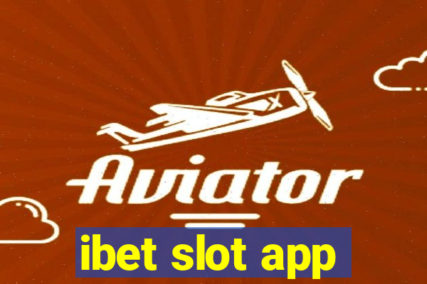 ibet slot app