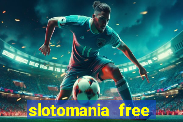 slotomania free casino slots