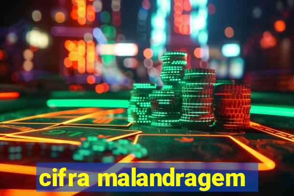 cifra malandragem