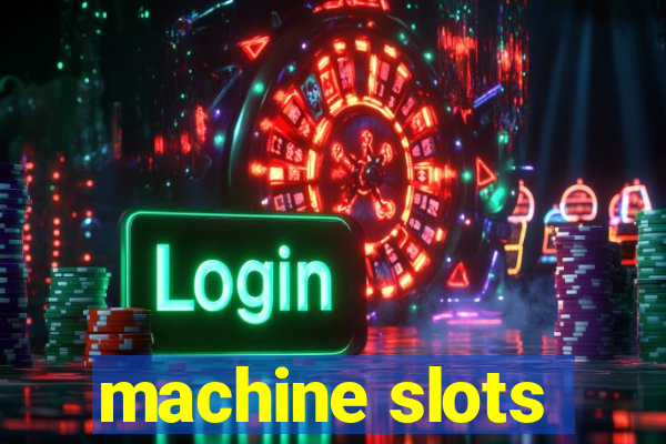 machine slots