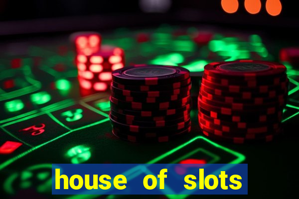 house of slots free coins