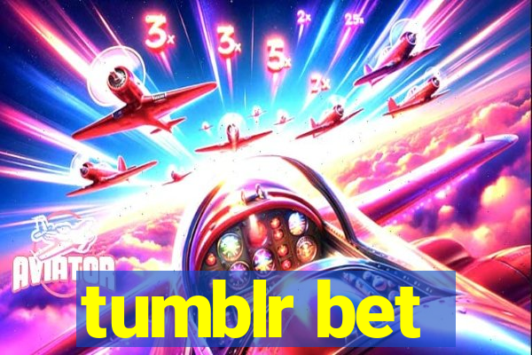 tumblr bet