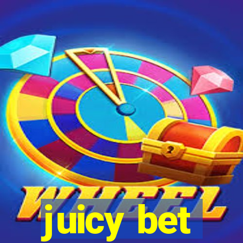 juicy bet