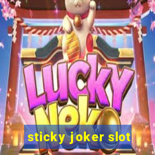 sticky joker slot