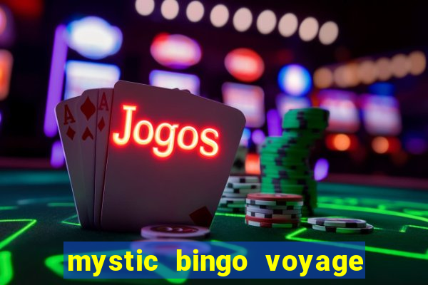 mystic bingo voyage reclame aqui