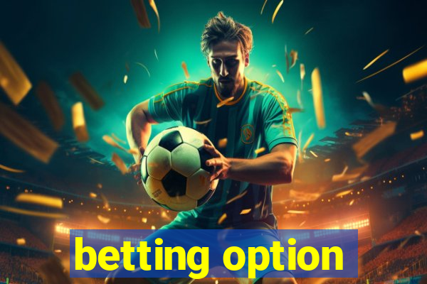 betting option