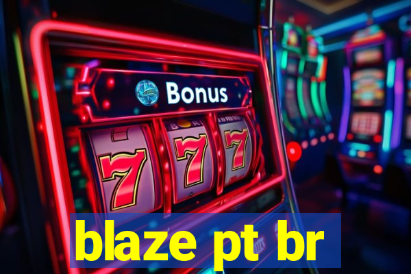 blaze pt br