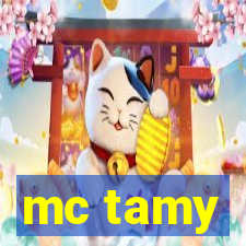 mc tamy