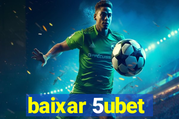 baixar 5ubet