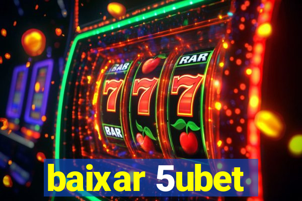 baixar 5ubet