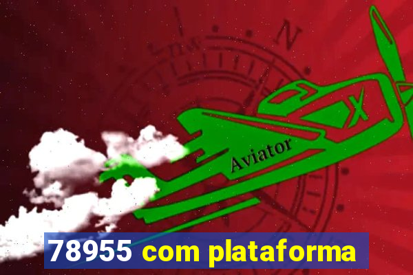 78955 com plataforma