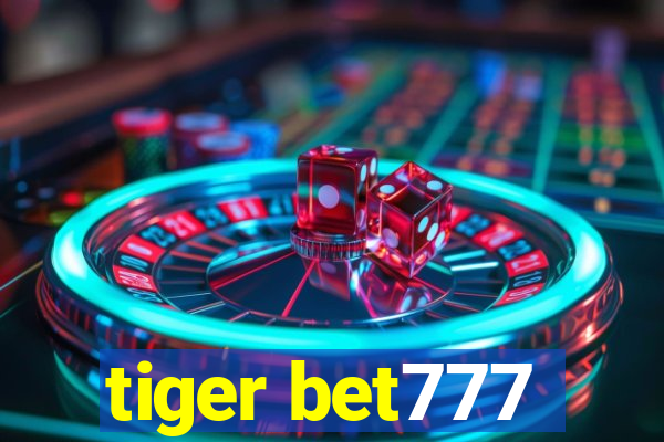 tiger bet777