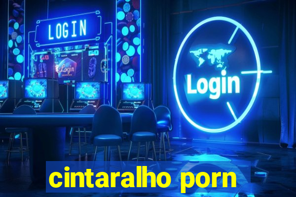 cintaralho porn