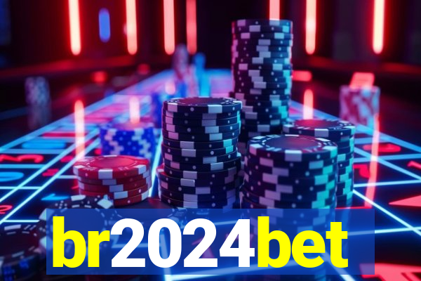 br2024bet