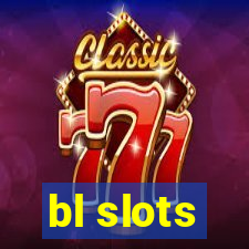 bl slots