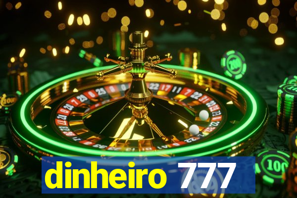 dinheiro 777