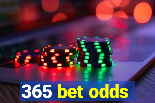 365 bet odds