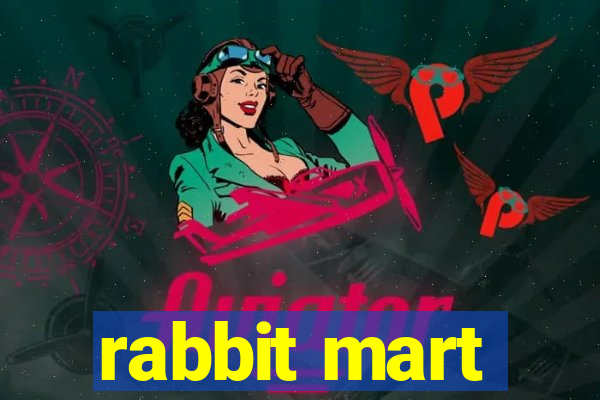 rabbit mart