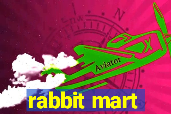 rabbit mart