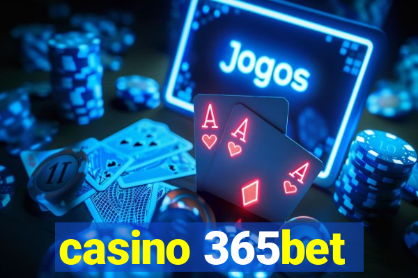 casino 365bet