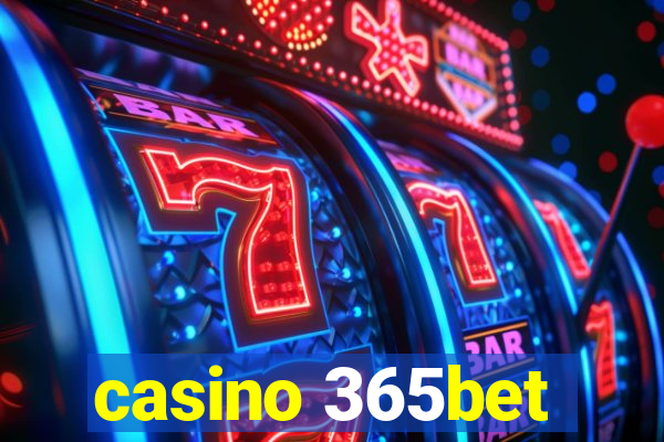 casino 365bet