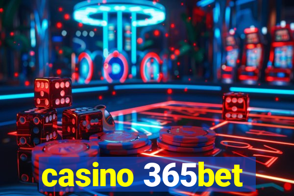 casino 365bet