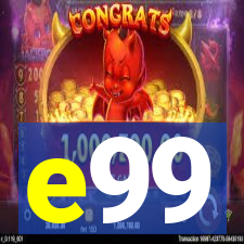 e99