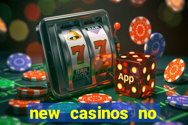 new casinos no deposit bonus